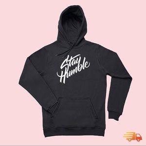 Stay Humble hoodie Perfect for the winter